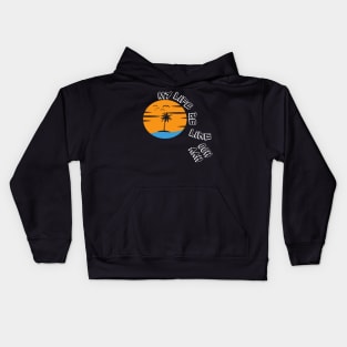 My life be like Kids Hoodie